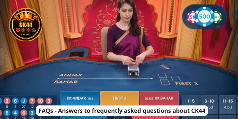 FAQs - Answers to frequently asked questions about CK44