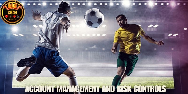 Account Management And Risk Controls