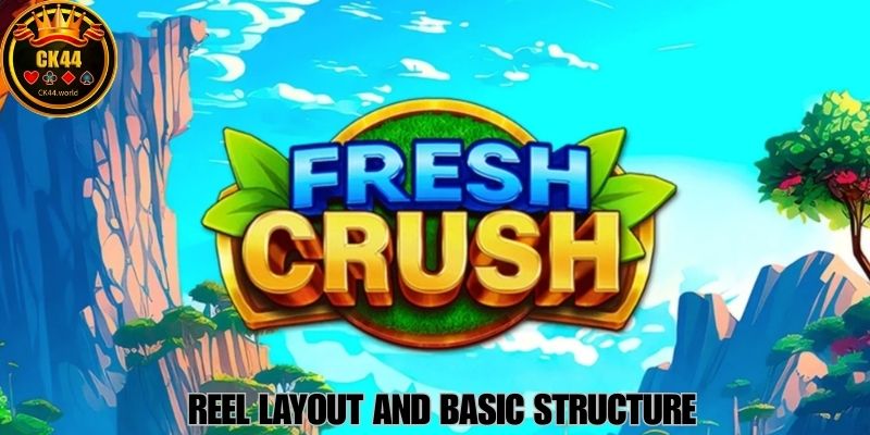 Fresh Crush Slot Reel Layout And Basic Structure
