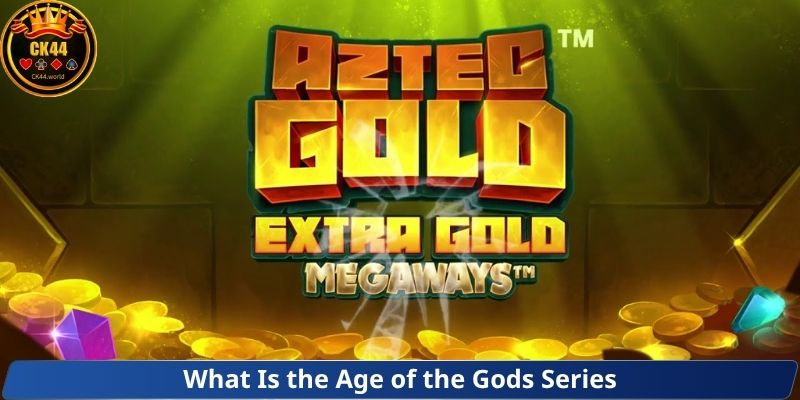 What Is the Age of the Gods Series